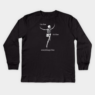 Sassy Skeleton: "I'm Fine" Kids Long Sleeve T-Shirt